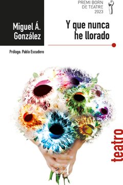 portada y que nunca he llorado Miguel a gonzalez editorial artezblai